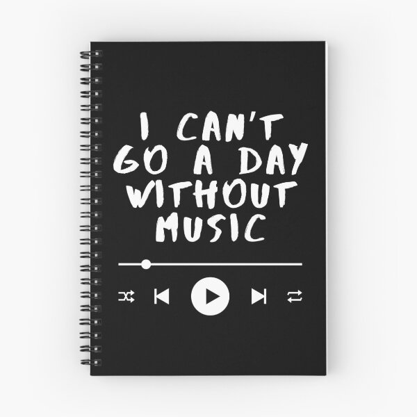 Item preview, ‎I Can’t Go a Day Without Music – Music Lover Quote  designed and sold by SWETA HALDER.
