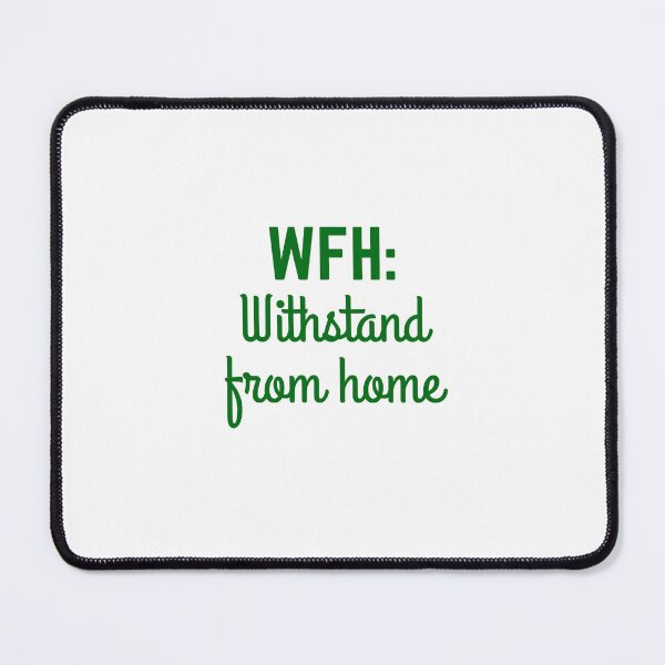Item preview, WFH: Withstand from Home - Stoic Survival at the Remote Work designed and sold by LexaArtworks.