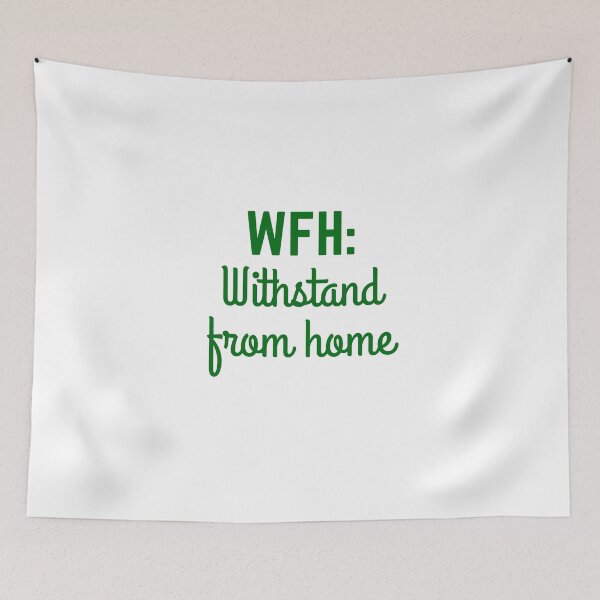 Item preview, WFH: Withstand from Home - Stoic Survival at the Remote Work designed and sold by LexaArtworks.