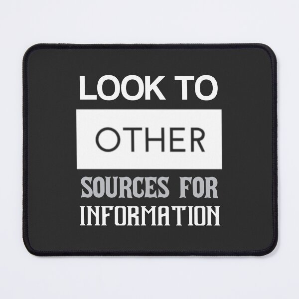 Item preview, Look to Other Sources for Information designed and sold by Lehonani.