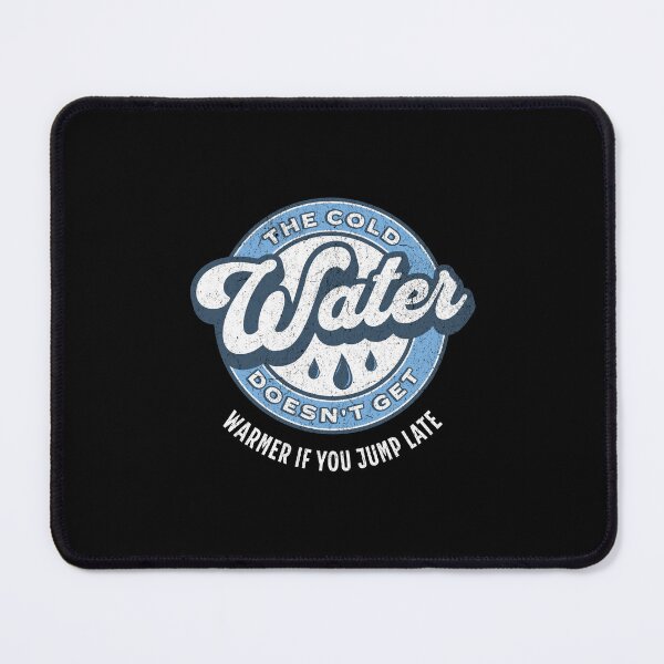 Item preview, The cold water doesn`t get warmer if you jump late designed and sold by Pflugart.