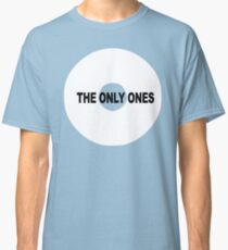 ONLY ONES Classic T-Shirt