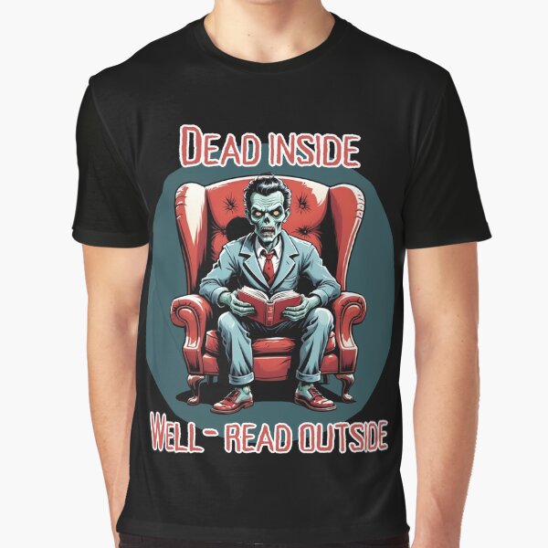 Item preview, Dead Inside, Well-Read Outside Zombie reading book designed and sold by Horror Dude.
