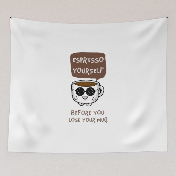 Item preview, Funny Coffee Quote - Espresso Yourself Before You lose Your Mug designed and sold by crazydotdesigns.