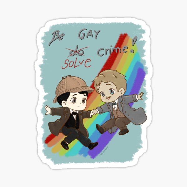 Item preview, Be gay solve crime - Holmes and Watson  designed and sold by NessaHero.