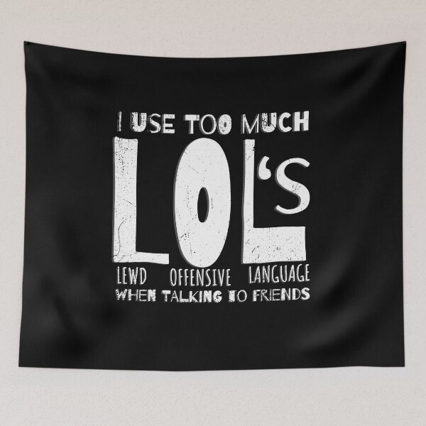 Item preview, LOL (Lewd Offensive Language) designed and sold by BlueRockDesigns.