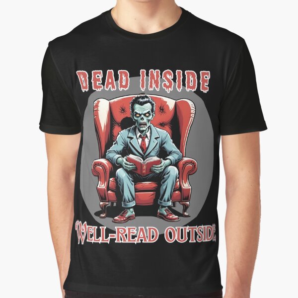 Item preview, Dead Inside, Well-Read Outside Zombie reading book designed and sold by Horror Dude.