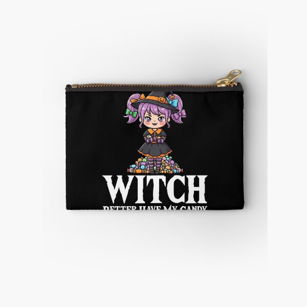 Item preview, WITCH BETTER HAVE MY CANDY - WITCH HALLOWEEN designed and sold by KEF Custom.