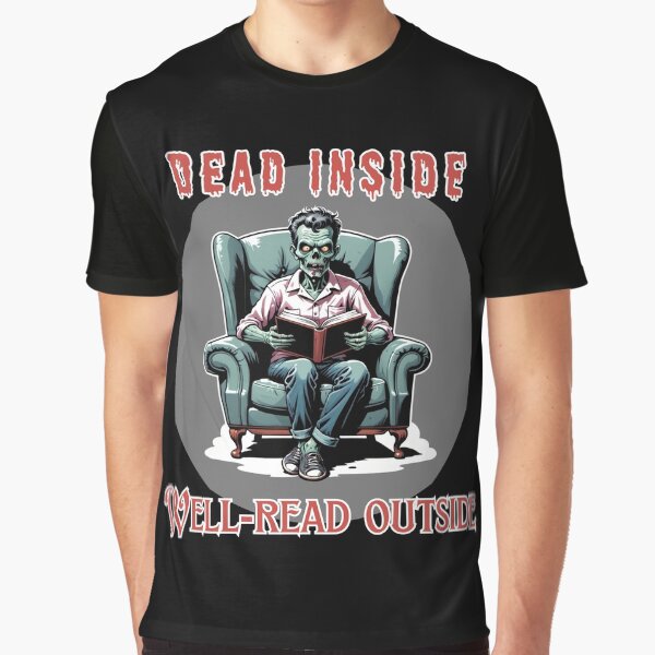 Item preview, Dead Inside, Well-Read Outside Zombie reading book designed and sold by Horror Dude.