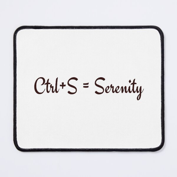 Item preview, Ctrl + S = Serenity - Stoic Survival at the Office Job designed and sold by LexaArtworks.