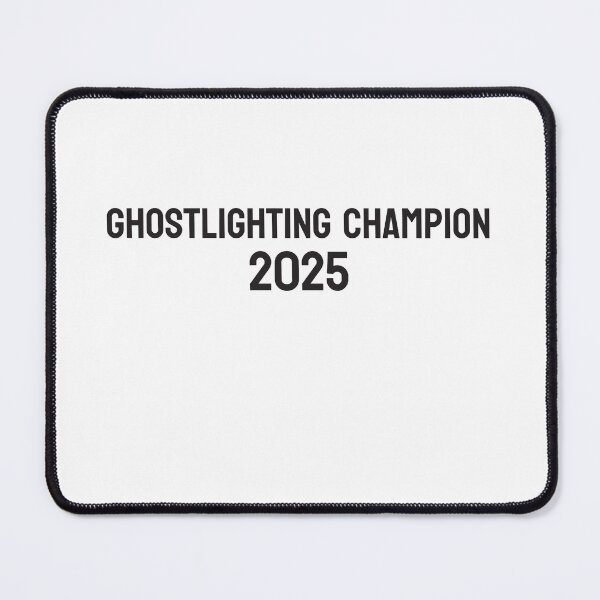 Item preview, Ghostlighting Champion 2025 – Funny Sarcastic Quote for Modern Gaslighters & Ghosters designed and sold by BeBetterPeople.