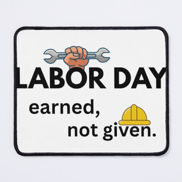 Item preview, Labor Day Earned Not Given designed and sold by Lucky.Z.