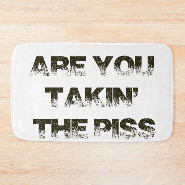 Item preview, Are You Taking The Piss? Good Aussie Banter  designed and sold by taspaul.