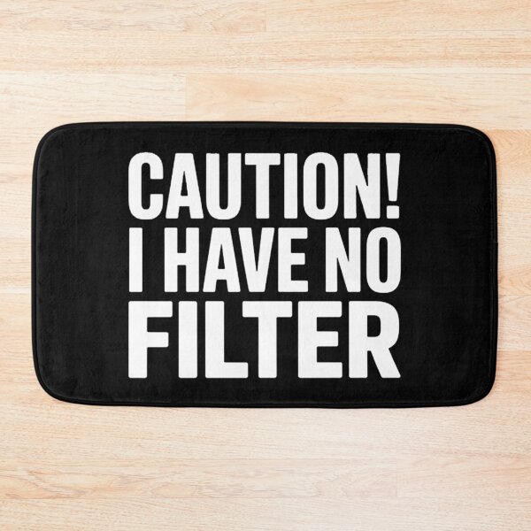 Item preview, Caution I Have No Filter  designed and sold by Hairball-Pets.