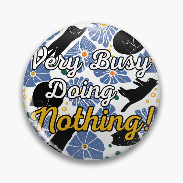 Item preview, Very Busy Doing Nothing - Funny Floral Aesthetic Design designed and sold by Floraza.