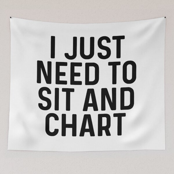 Item preview, I just need to sit and chart. designed and sold by allarddavid.