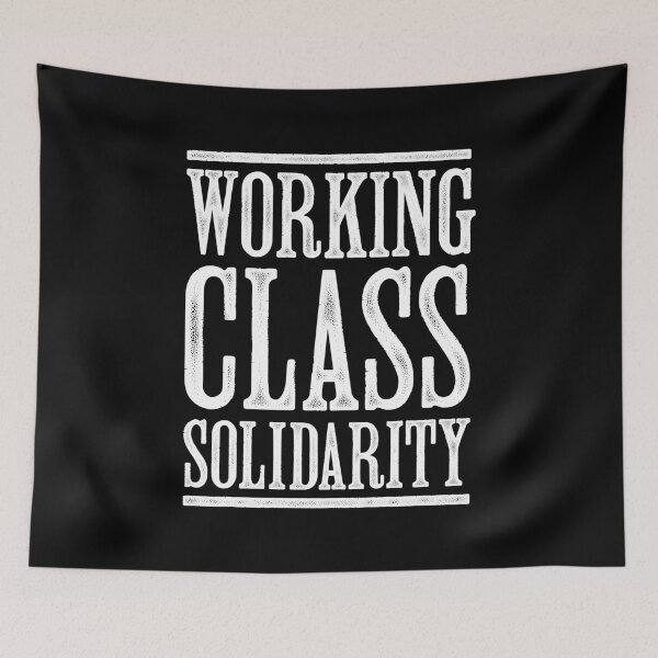 Item preview, Working Class Solidarity designed and sold by Eat the Rich.