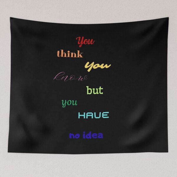 Item preview, You think you know but you have no idea designed and sold by DżodżoJoy.