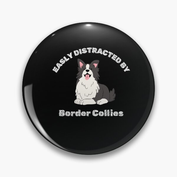 Item preview, Easily Distracted by Border Collies Funny Dog Lover Design designed and sold by Gravly.