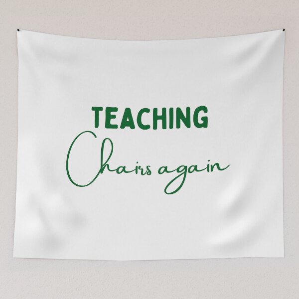 Item preview, Teaching Chairs Again - Teacher by Role, Stoic by Nature designed and sold by LexaArtworks.