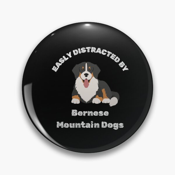 Item preview, Easily Distracted by Bernese Mountain Dogs Funny Dog Lover Design designed and sold by Gravly.