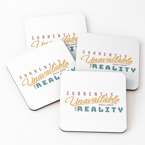 Item preview, CURRENTLY UNAVAILABLE FOR REALITY – Retro-Inspired Funny Mental Health Quote since 2025 designed and sold by Kinbury.