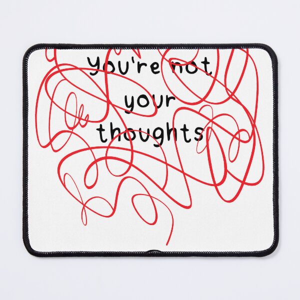 Item preview, You're Not Your Thoughts designed and sold by Nikita Abakumov.
