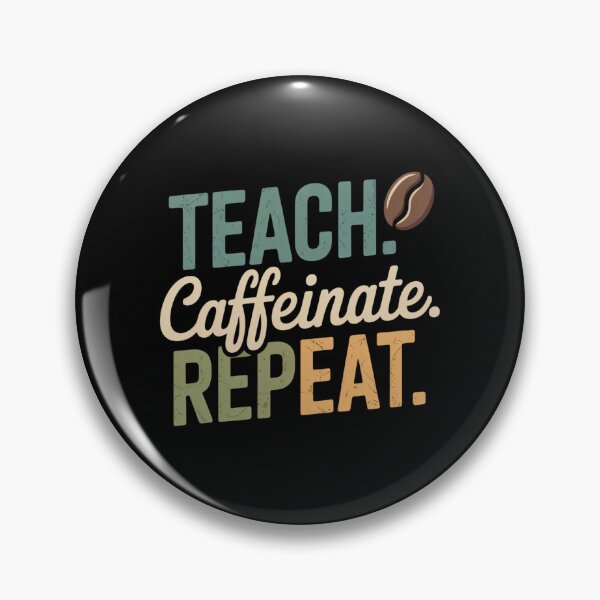 Item preview, Teach Caffeinate Repeat Coffee Teacher  designed and sold by MagicWander.