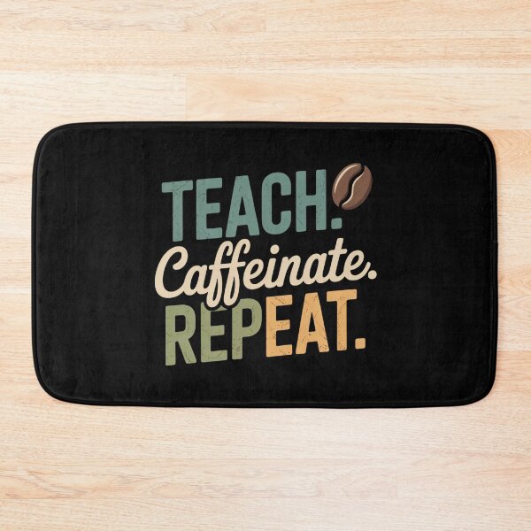 Item preview, Teach Caffeinate Repeat Coffee Teacher  designed and sold by MagicWander.
