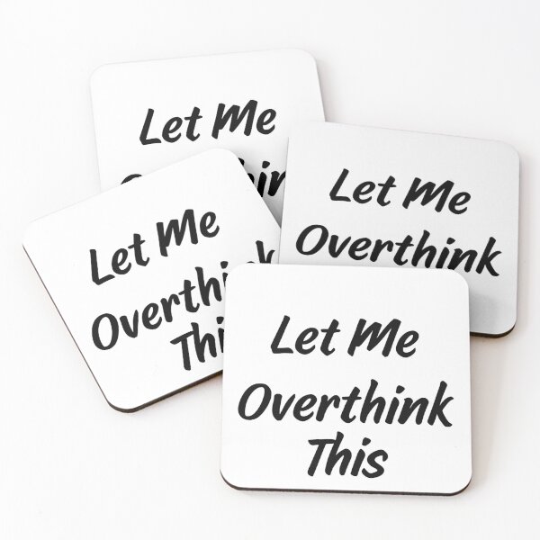Item preview, Let Me Overthink This – Funny Overthinking Quote Print designed and sold by GoxyVision.