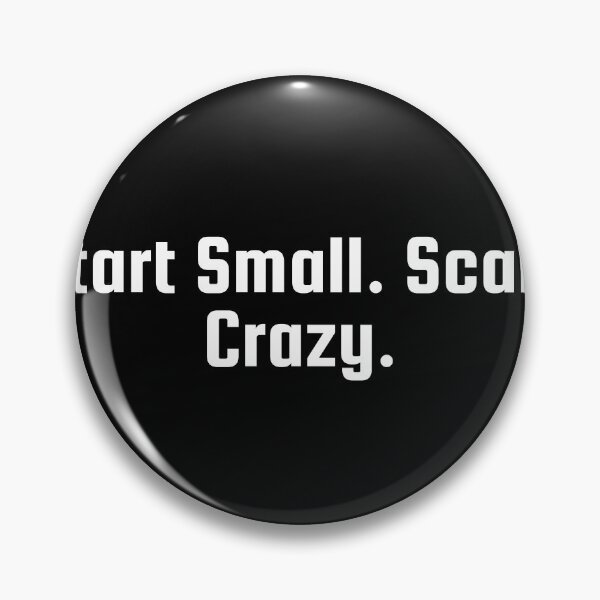 Item preview, Start Small. Scale Crazy. designed and sold by Ninjacatoff.