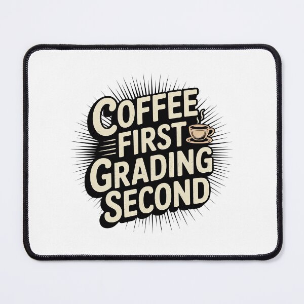 Item preview, Coffee First Grading Second Funny Teacher designed and sold by MagicWander.