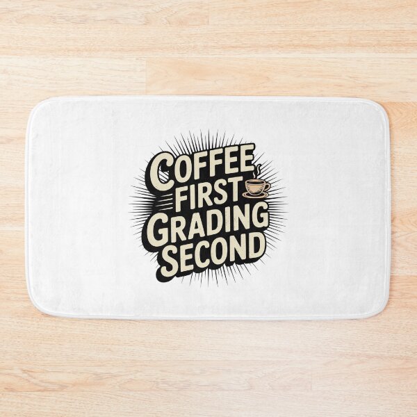 Item preview, Coffee First Grading Second Funny Teacher designed and sold by MagicWander.