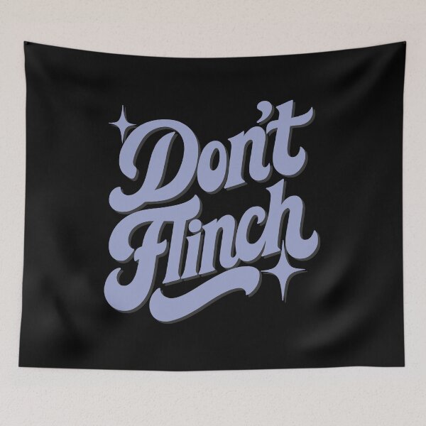 Item preview, Don’t Flinch, Just Shine Bright designed and sold by EdvvinStudios.