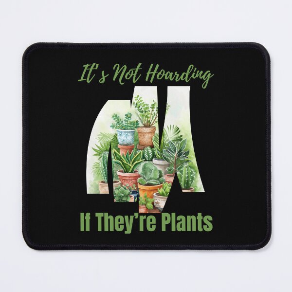 Item preview, It’s Not Hoarding If They’re Plants – Funny Houseplant Collector Watercolor Art designed and sold by Ela-graphicwiz.