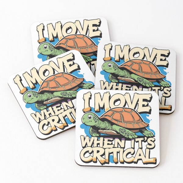 Item preview, I Move When Its Critical Tortoise Business humor Design designed and sold by FoxyJags.