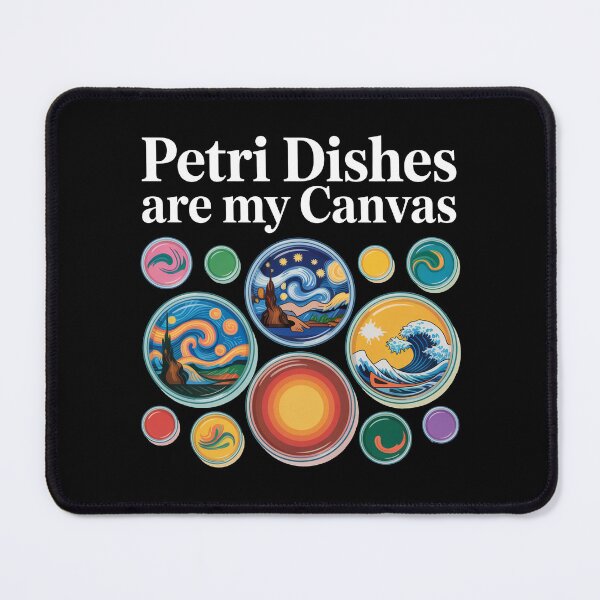 Item preview, Petri dishes are my canvas, funny art and microbiology designed and sold by NoetherSym.