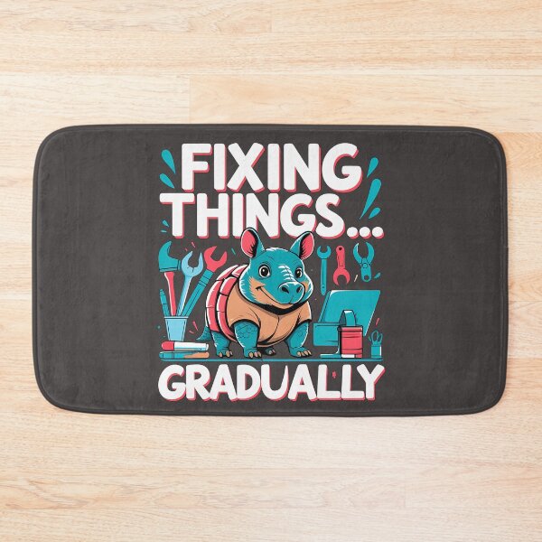 Item preview, Fixing Things Gradually Armadillo Business humor Design designed and sold by FoxyJags.