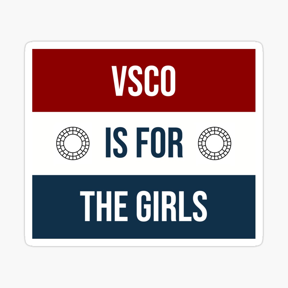 vsco is for the girls