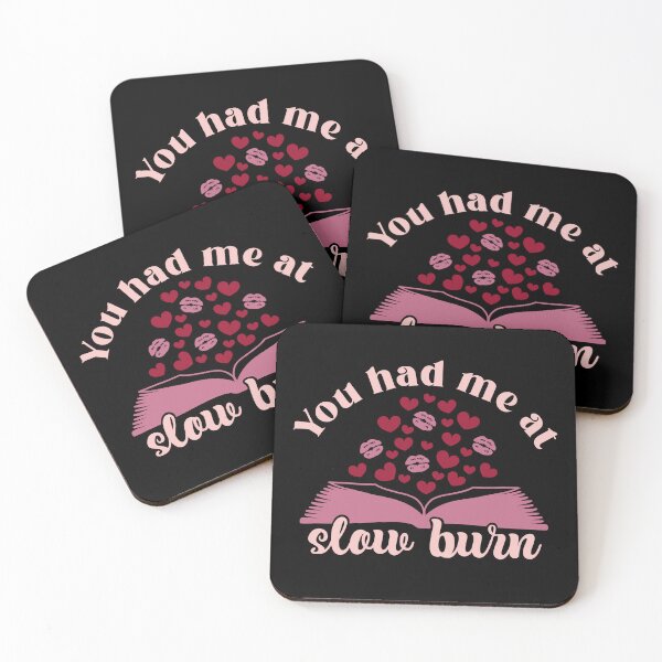 Item preview, You had me at slow burn Funny Romance Book Lover Quote designed and sold by JokeGysen.