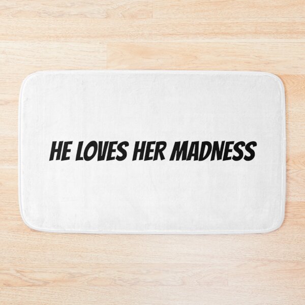 Item preview, He loves her madness - love quote designed and sold by ArtQueen777.