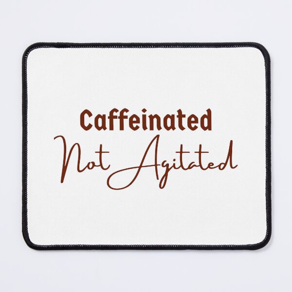 Item preview, Caffeinated, Not Agitated - A Stoic Take on Coffee and Calm designed and sold by LexaArtworks.