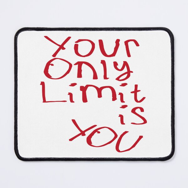Item preview, Your Only Limit Is You designed and sold by kinpirks.