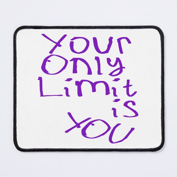 Item preview, Your Only Limit Is You designed and sold by kinpirks.