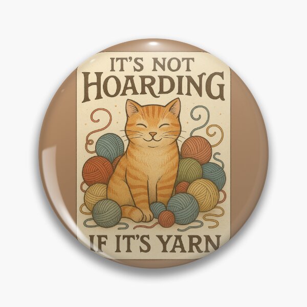Item preview, It's not hoarding if it's yarn designed and sold by FrictionMaxxing.