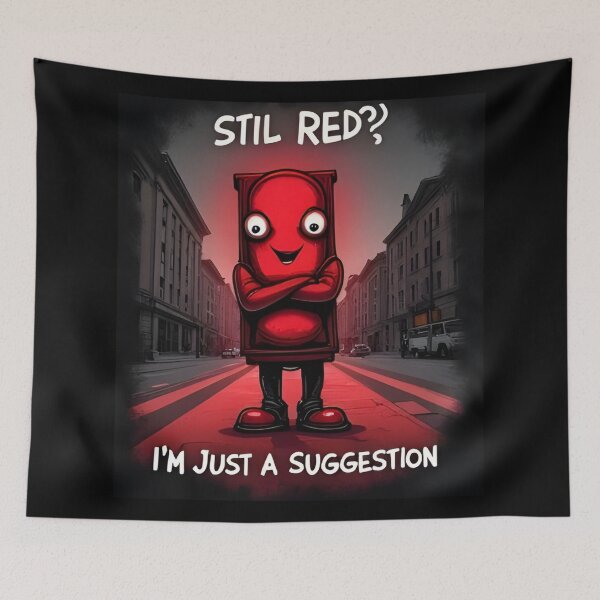 Item preview, Funny Traffic Light Still Red? I’m Just a Suggestion. designed and sold by Uglyandcute.