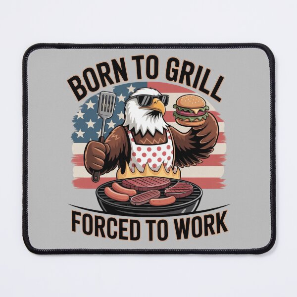 Item preview, Born To Grill, Forced To Work - Funny American BBQ Eagle Design designed and sold by ByBryteG.