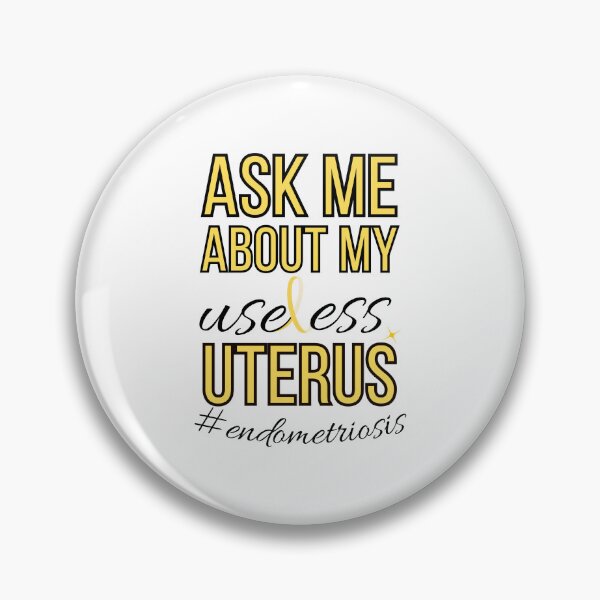 Artikelvorschau, Fragen Sie mich nach meiner nutzlosen Gebärmutter - Endometriose-Bewusstsein entworfen und verkauft von DesignsWithMel.