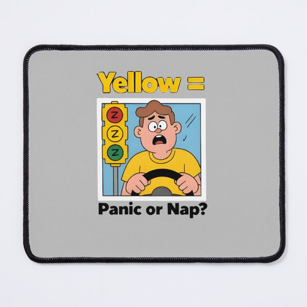 Item preview, Funny Traffic Light Yellow = Panic or Nap? designed and sold by Uglyandcute.