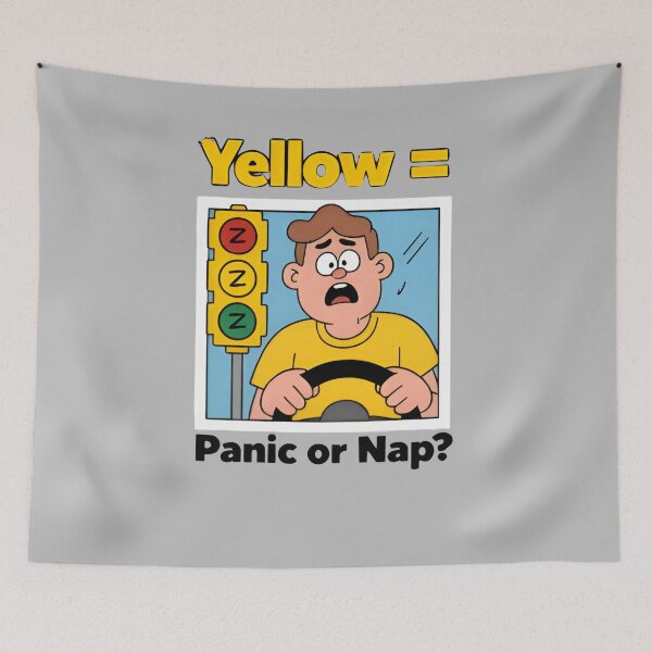 Item preview, Funny Traffic Light Yellow = Panic or Nap? designed and sold by Uglyandcute.